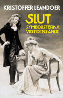 Slut : symbolisterna vid tidens &auml;nde