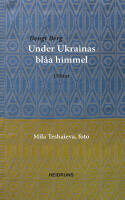 Under Ukrainas bl&aring;a himmel