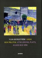 Unga och politik : utbildning, plats, klass och k&ouml;n