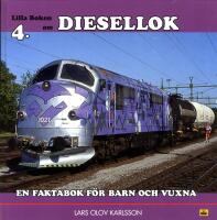 Lilla boken om diesellok : en faktabok f&ouml;r barn och vuxna