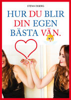 Hur du blir din egen b&auml;sta v&auml;n