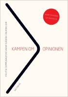 Kampen om opinionen : politisk kommunikation under svenska valr&ouml;relser