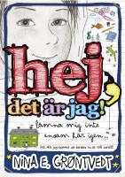 Hej, det &auml;r jag! : l&auml;mna mig inte ensam h&auml;r igen- : (PS: allt jag kommer att ber&auml;tta nu &auml;r 110 % sant!!!)