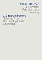 110 &aring;r i affischer : ett urval ur Paul Lipschutz samling