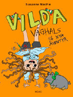 Vilda V&aring;ghals p&aring; nya &auml;ventyr