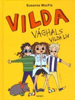 Vilda V&aring;ghals vilda liv