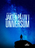 Jakten p&aring; liv i universum