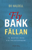 Fly bankf&auml;llan : ta makten &ouml;ver din privatekonomi