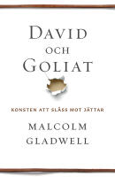 David och Goliat : konsten att sl&aring;ss mot j&auml;ttar