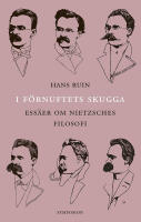 I f&ouml;rnuftets skugga : ess&auml;er om Nietzsches filosofi