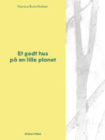 Et godt hus p&aring; en lille planet
