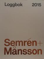 Semr&eacute;n + M&aring;nsson : loggbok 2015