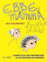 Ebbe, mamma och bussbr&aring;ket