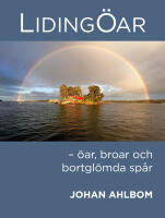 Liding&ouml;ar : &ouml;ar, broar och bortgl&ouml;mda sp&aring;r