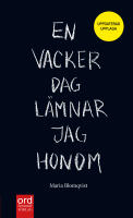 En vacker dag l&auml;mnar jag honom