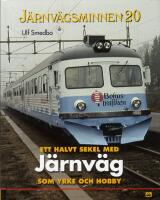 Ett halvt sekel med j&auml;rnv&auml;g som yrke och hobby