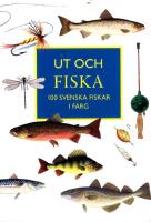 Ut och fiska : 100 svenska fiskar i f&auml;rg
