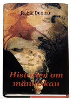 Historien om m&auml;nniskan : nya tankar om m&auml;nsklighetens tillblivelse