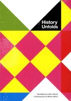 History unfolds : samtidskonst m&ouml;ter historia / contemporary art meets history
