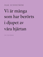 Vi &auml;r m&aring;nga som har ber&ouml;rts i djupet av v&aring;ra hj&auml;rtan