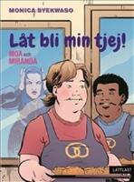 Moa och Miranda : l&aring;t bli min tjej!