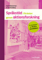 Spr&aring;kst&ouml;d i f&ouml;rskolan genom aktionsforskning : en introduktion till ELSA-modellen