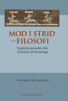 Mod i strid och filosofi : dygdetiska perspektiv fr&aring;n Aristoteles till dr&ouml;narkriget