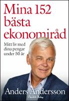 Mina 152 b&auml;sta ekonomir&aring;d - mitt liv med dina pengar under 50 &aring;r