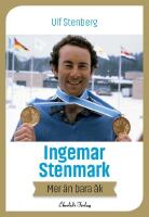 Ingemar Stenmark : mer &auml;n bara &aring;k