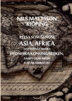 Reesa som genom Asia, Africa och m&aring;nga andra hedniska konungarijken, sampt &ouml;ijar medh flijt &auml;r f&ouml;rr&auml;ttat