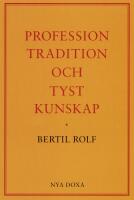 Profession, tradition och tyst kunskap