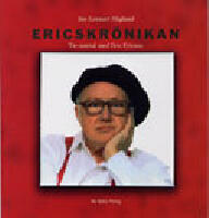 Ericskr&ouml;nikan : tio samtal med Eric Ericson