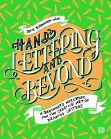 Hand lettering and beyond : a beginners workbook for the creative art of drawing letters