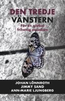 Den tredje v&auml;nstern : F&ouml;r en global frihetlig socialism