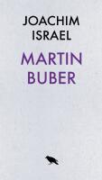 Martin Buber - Dialogfilosof och sionist