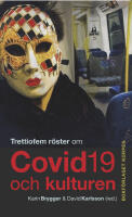 Trettiofem r&ouml;ster om covid-19 och kulturen