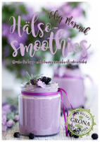 H&auml;lso-smoothies : boosta med vitaminer, mineraler och antioxidanter