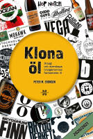 Klona &ouml;l 2020/2021: brygg och &aring;terskapa bryggeriernas fantastiska &ouml;l