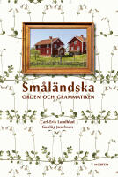 Sm&aring;l&auml;ndska : orden och grammatiken