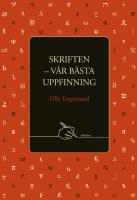 Skriften - v&aring;r b&auml;sta uppfinning