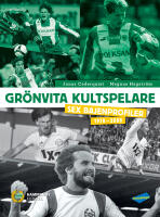 Gr&ouml;nvita kultspelare : sex bajenprofiler 1970-2008