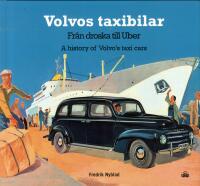 Volvos taxibilar : fr&aring;n droska till Uber