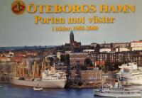 G&ouml;teborgs hamn : Porten mot v&auml;ster i bilder 1958 - 2000
