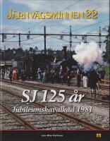 J&auml;rnv&auml;gsminnen 22 SJ 125 &aring;r Jubileumskavalkad 1981