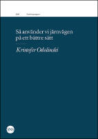S&aring; anv&auml;nder vi j&auml;rnv&auml;gen p&aring; ett b&auml;ttre s&auml;tt