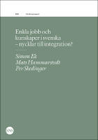 Enkla jobb och kunskaper i svenska - nycklar till integration?