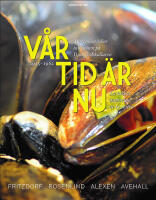 V&aring;r tid &auml;r nu : Mat, m&auml;nniskor och m&ouml;ten p&aring; Djurg&aring;rdsk&auml;llaren 1955-1965