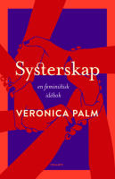 Systerskap : en feministisk id&eacute;bok
