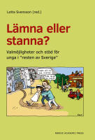 L&auml;mna eller stanna? Valm&ouml;jligheter och st&ouml;d f&ouml;r unga i "resten av Sverige"