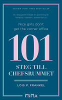 Nice girls don't get the corner office : 101 steg till chefsrummet